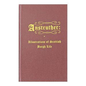 A fascinating book which provides an invaluable insight into life in Victorian Anstruther and a source book for all subsequent histories of the area. George Gourlay trained as a printer and bookbinder and worked in his father’s shop when it was still a news and coffee room. He sent the stories he heard to Fife newspapers and later published them in book form. The Town Clerk’s office had moved in 1856 to rooms above the Gourlay shop and it would appear that George had access to the Burgh council minutes. As many of these have subsequently been lost, Gourlay’s record is now invaluable. Anstruther: Illustrations of Scottish Burgh Life This reprint gives us a wonderful insight into life in the old capital of the Fife fishing industry. Facsmile copy of original book published in 1888, with new introduction and copy of survey map provided by the National library of Scotland. Copyright of Publishers, Kilrenny and Anstruther Burgh Collection.